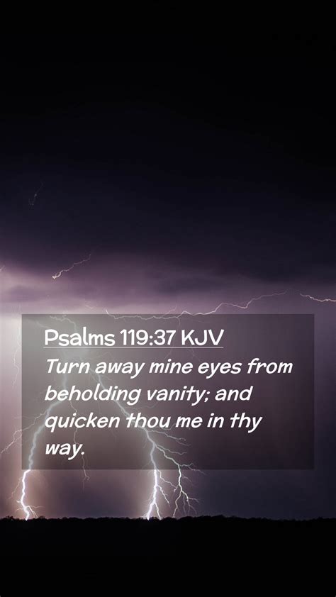 Psalms 119 37 KJV Mobile Phone Wallpaper Turn Away Mine Eyes From