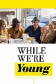 WHILE WE'RE YOUNG - Film Reviews - Crossfader