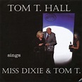 Tom T. Hall - Tom T. Hall Sings Miss Dixie & Tom T. Lyrics and ...