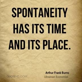 Here you can find the best quotes and sayings about spontaneity: Spontaneity Quotes - Page 1 | QuoteHD