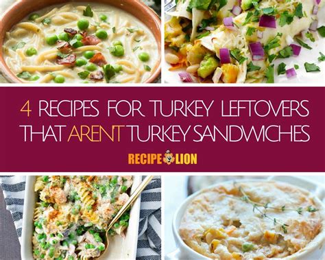 4 Turkey Leftover Recipes That Arent Turkey Sandwiches Recipechatter