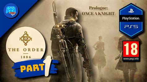 The Order 1886 Prologue Once A Knight 4k 60fps Playstation 5