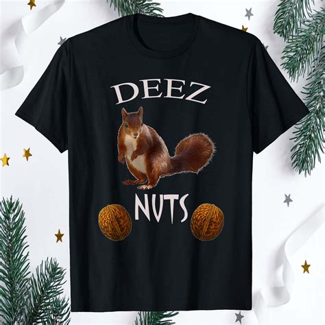 Deez Nuts Squirrel Shirt