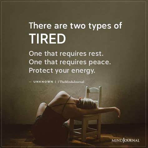 There Are Two Types Of Tired In Moody Quotes Inspirational Quotes Self Love Quotes