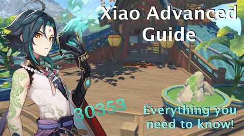 Xiao Advanced Guide Everything You Need To Know Youtube