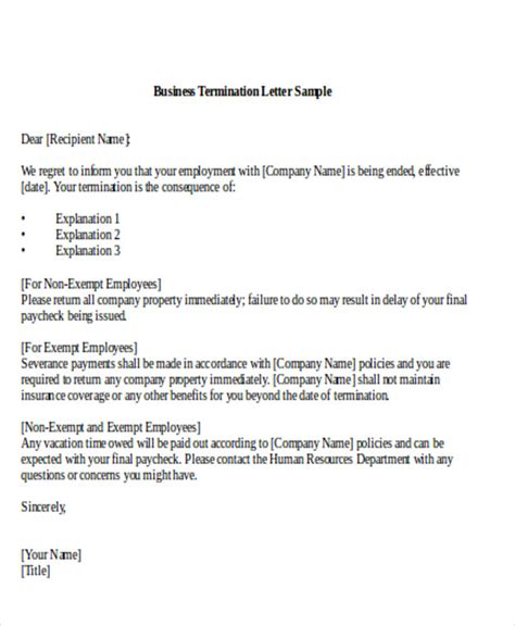 Employment termination letter is a letter that a company writes to its employee in case the organization has decided to terminate the employee. FREE 7+ Sample Termination of Business Letter Templates in ...