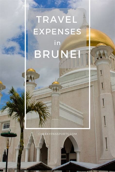 Cheeky Passports A Look At Our Travel Expenses In Brunei Cheeky Passports