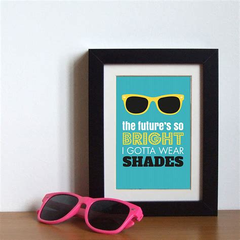 The Future S So Bright I Gotta Wear Shades Fun Sunglasses Etsy
