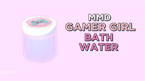 Gamer Girl Bath Water Belle Delpine Dl Mmd By Dollymolly323 On