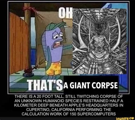 Giant Corpse There Is A 20 Foot Tall Still Twitching Corpse Of An