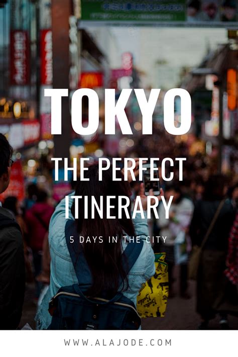 An Adaptable 5 Day Tokyo Itinerary For First Time Visitors Tokyo