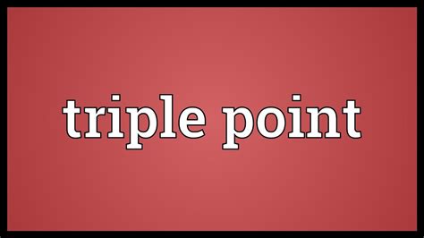 Triple Point Meaning Youtube