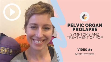 Pelvic Organ Prolapse Symptoms And Treatment Youtube