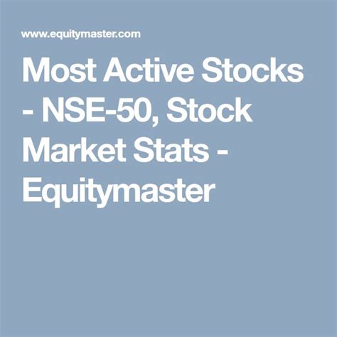 Most Active Stocks Nse 50 Stock Market Stats Equitymaster Stock