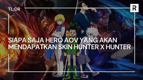 Arena Of Valor Resmi Berkolaborasi Dengan Hunter X Hunter Tl Dr