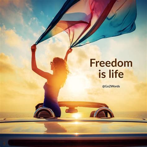 Freedom is life. Freedom is _______. What does freedom ...