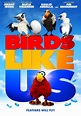 Birds Like Us - film 2017 - Beyazperde.com