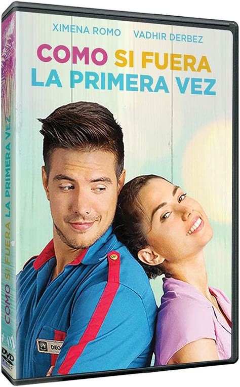 Como Si Fuera La Primera Vez Pelicula Completa En Espanol Cartelera Y Recomendaciones Como Si