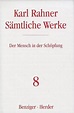 Karl Rahner - Sämtliche Werke / Der Mensch in der Schöpfung / Sämtliche ...