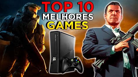 Os 10 Melhores Jogos Do Xbox 360 Sociedade Nerd