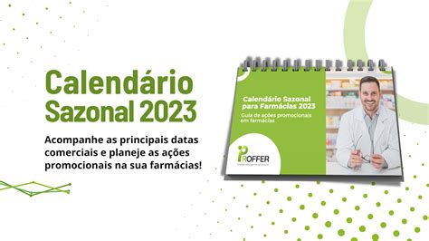 Calendário Sazonal 2023 Ações Promocionais Em Famácias