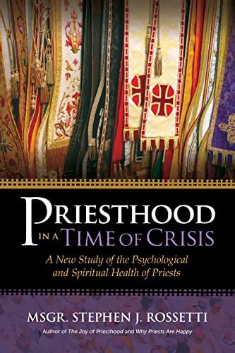 Priesthood In A Time Of Crisis A New Study Of The Psychological And