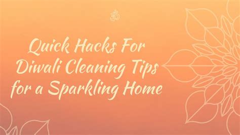 Quick Hacks For Diwali Cleaning Tips For A Sparkling Home 1support