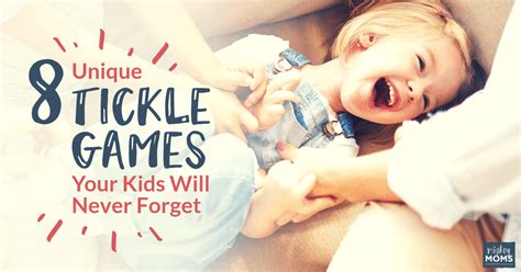 8 Unique Tickle Games Your Kids Will Never Forget The Mighty Moms Club
