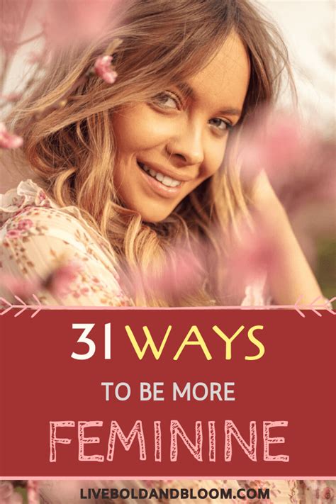 31 Ways To Be More Feminine And Attractive Healthy Mind And Body Attractive Feminine