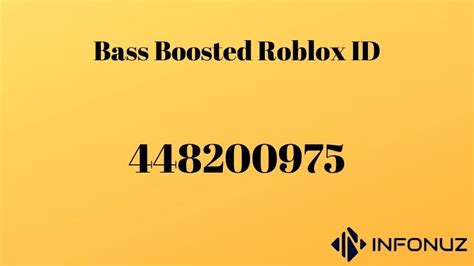 Bass Boosted Roblox Id Infonuz