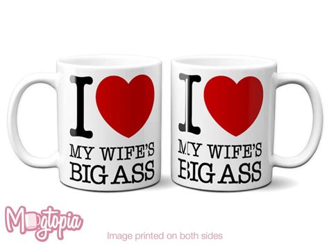 I Love My Wifes Big Ass Mug Valentines Birthday Etsy