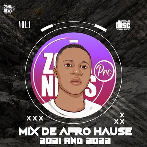 mix afro house vol 1 2021 and 2022 zona newspro and celante musik download mp3 zona