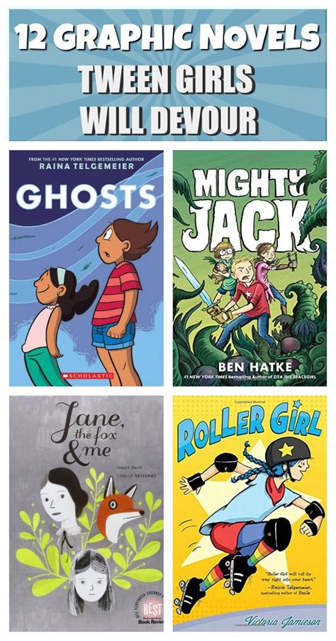 12 Outstanding Graphic Novels For Tweens From Authors Ranging From Best Selling Raina Telgemeier