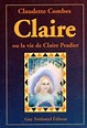 Claire ou la vie de Claire Pradier - Claudette Combes - Achat Livre | fnac
