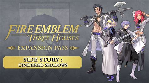 Side Story Cindered Shadowsfire Emblem Three Housesnintendo Switchnintendo