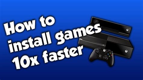 How To Install Games Faster On Xbox One Youtube