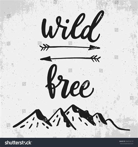 Explore our collection of motivational and famous quotes by authors you know and love. Wild Free Life Style Inspiration Quotes Stock Vector 594318119 - Shutterstock