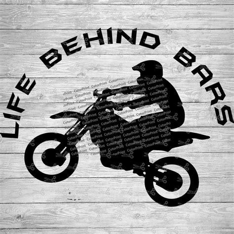 Life Behind Bars Dirt Bike Svgeps And Png Files Digital Download Files