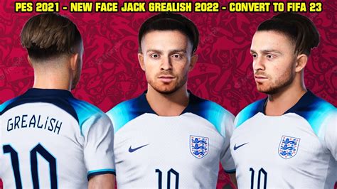 PES 2021 NEW FACE JACK GREALISH CONVERT TO FIFA 23 By HS Facemaker