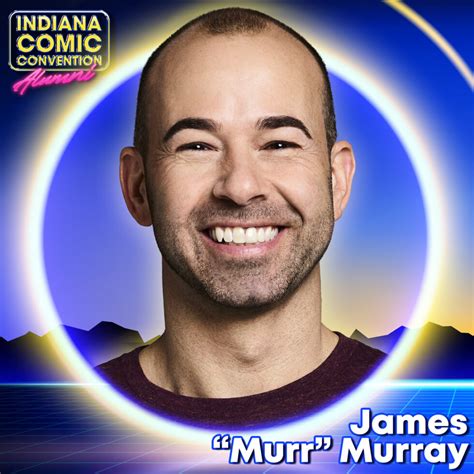 James Murr Murray Indiana Comic Convention Buy Tickets Now
