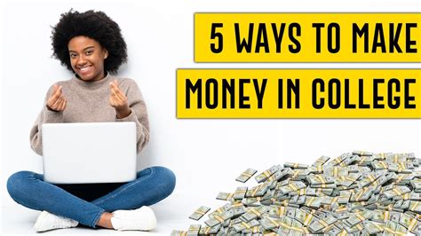5 Ways To Make Money While In College 5 Ways For Students To Earn