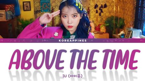 Above the time (시간의 바깥; IU - 'ABOVE THE TIME' Lyrics (아이유 '시간의 바깥' 가사) [Color ...