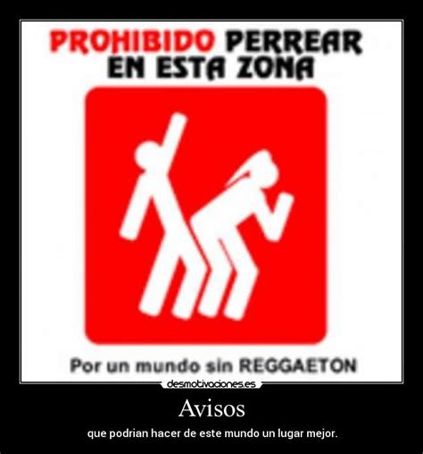 Imágenes Y Carteles De Perreo Desmotivaciones