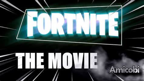 Fortnite The Movie Trailer Youtube