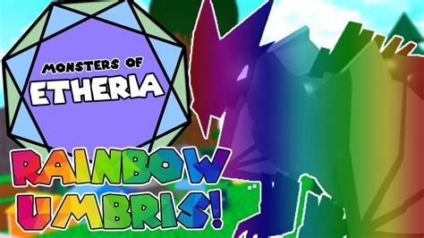 Rainbow Umbris Monsters Of Etheria Youtube