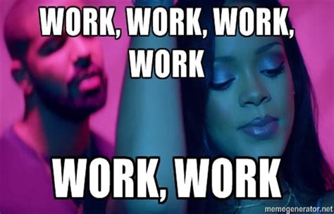 Rihanna La Mejores Versiones Y Memes De Su Canción “work”