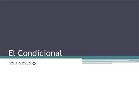 Ppt El Condicional Powerpoint Presentation Free Download Id6276652