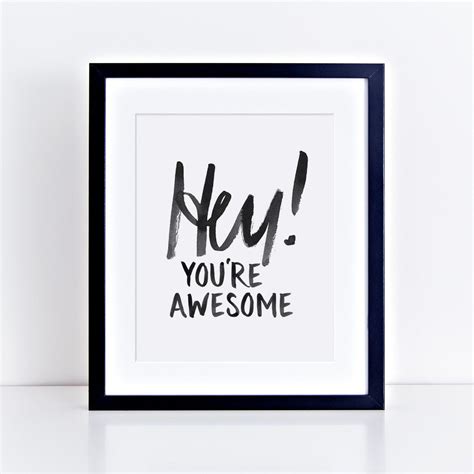 Hey Youre Awesome Print Youre Awesome Lettering Print