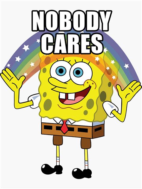 Spongebob Nobody Cares Classic T Shirt Sticker By Younglory Redbubble