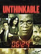 Unthinkable - Movie Reviews